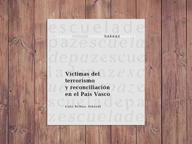Víctimas del terrorismo y reconciliación en el País Vasco