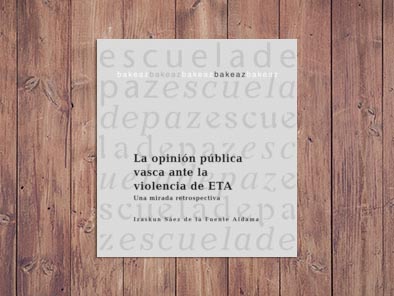 La opinión pública vasca ante la violencia de ETA. Una mirada retrospectiva